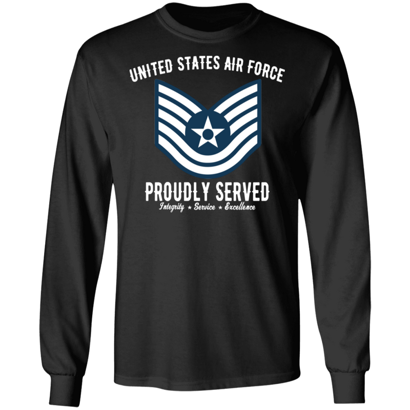 AIR FORCE PROUDLY SERVED E6 SHIRT