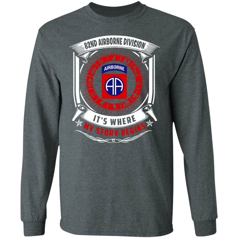 82ND AIRBORNE IT IS WHERE MY STORY BEGINS SHIRT