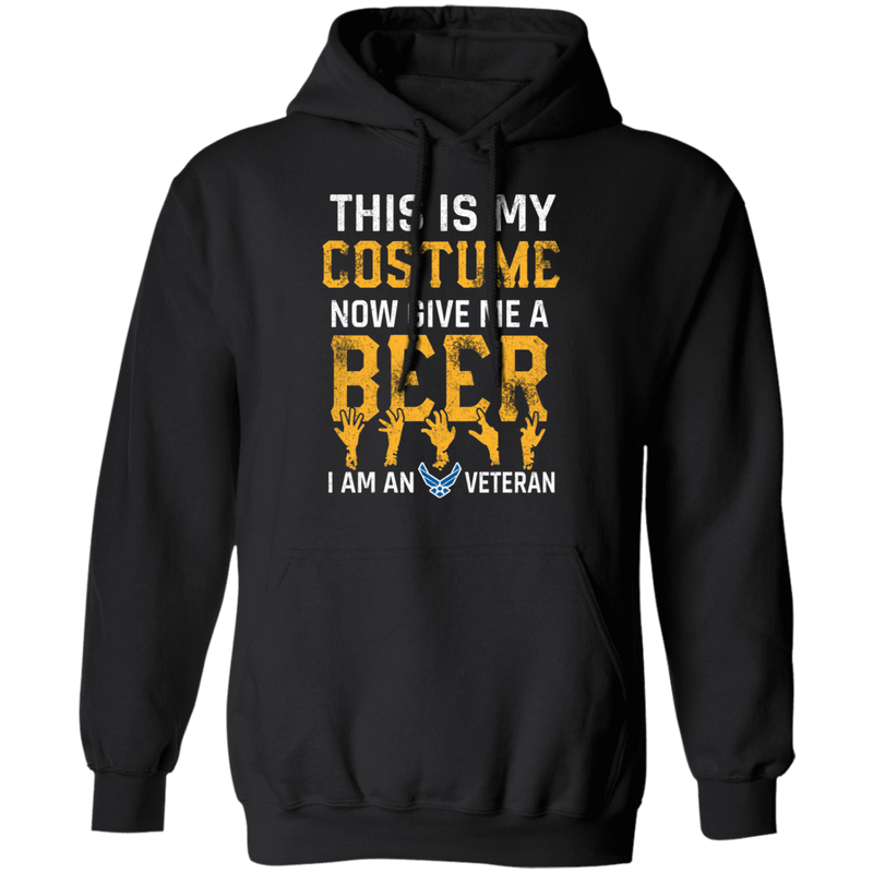 GIVE ME A BEER I AM AN AIR FORCE VET SHIRT