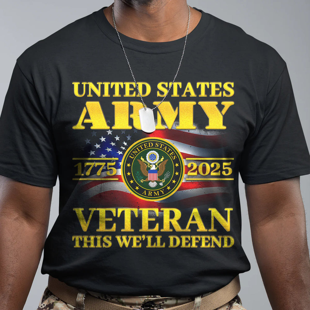 US Army 1775 - 2025 Veteran This We'll Defend Front T-Shirt