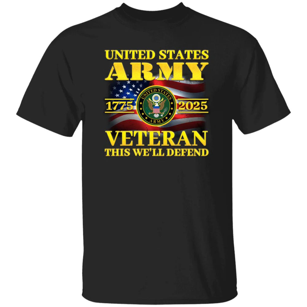 US Army 1775 - 2025 Veteran This We'll Defend Front T-Shirt