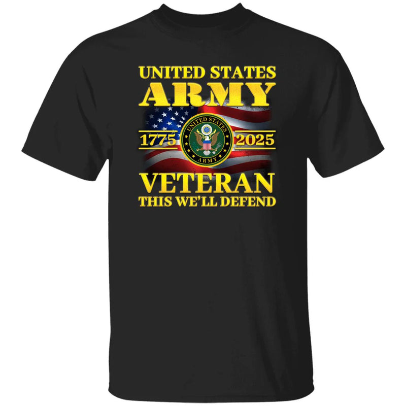 US Army 1775 - 2025 Veteran This We'll Defend Front T-Shirt