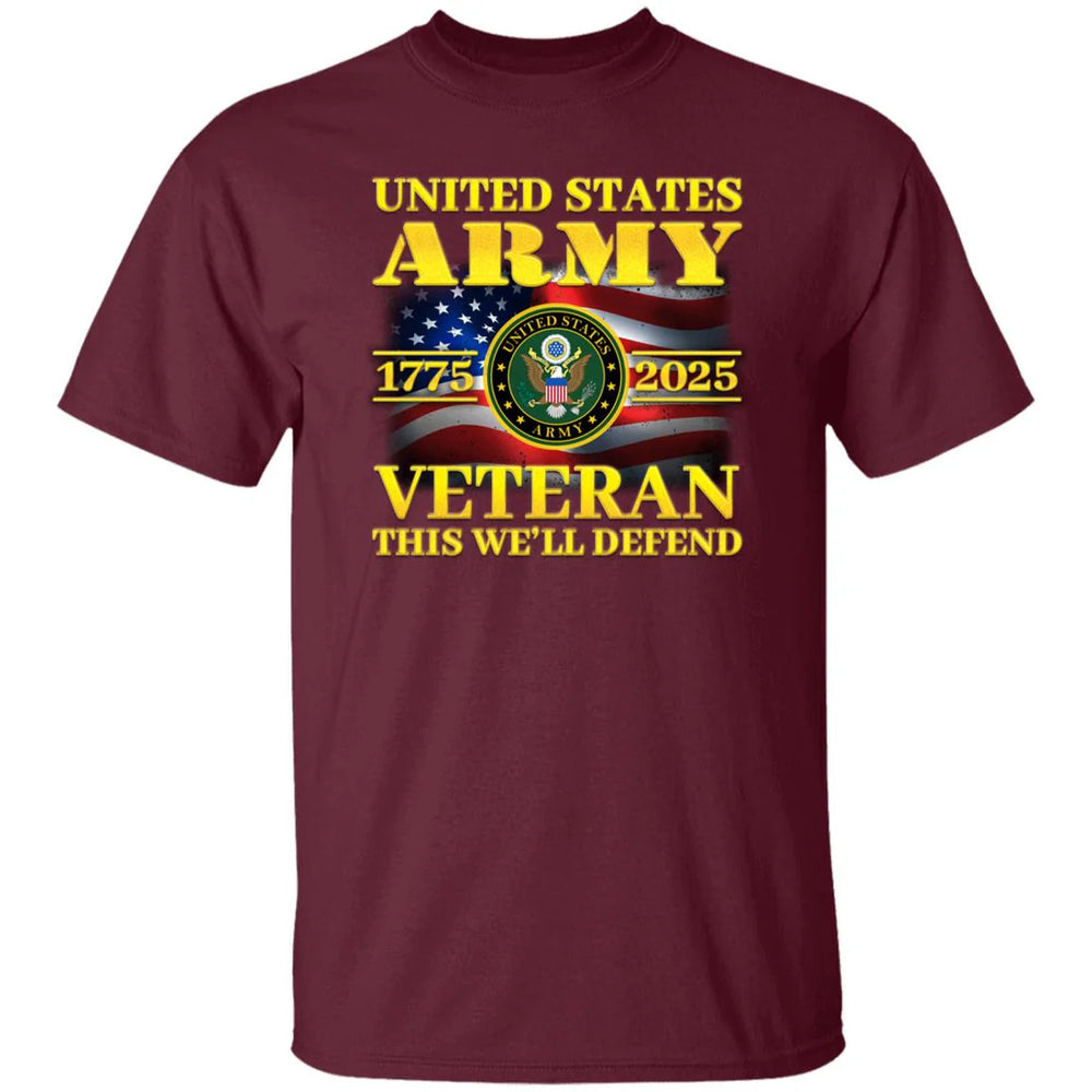 US Army 1775 - 2025 Veteran This We'll Defend Front T-Shirt