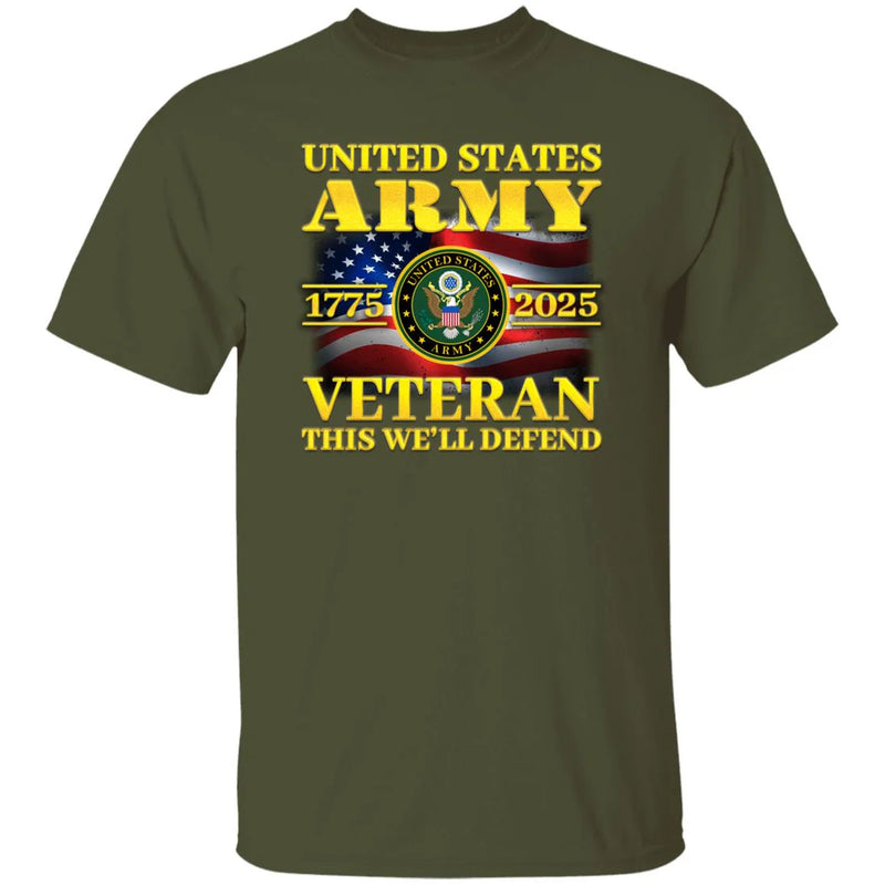 US Army 1775 - 2025 Veteran This We'll Defend Front T-Shirt