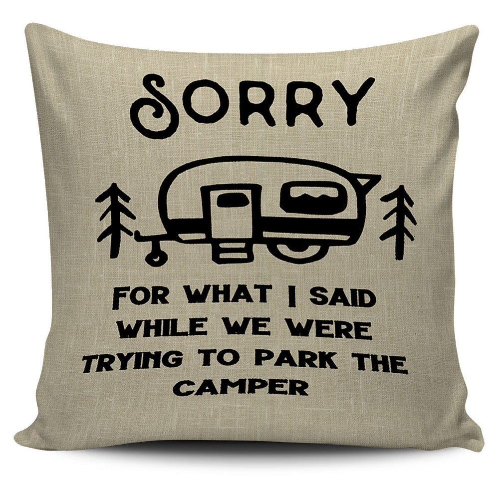 Sorry for what I said pillow covers