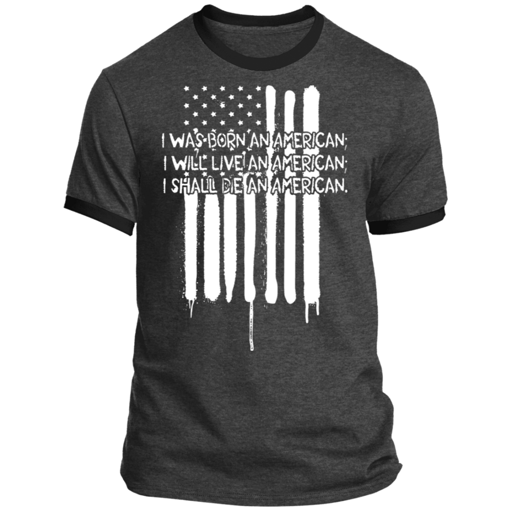 I WAS BORN AN AMERICAN SHIRT
