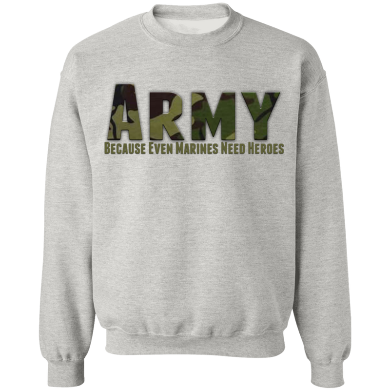 ARMY CAMO BECAUSE EVEN MARINES NEED HEROES SHIRT