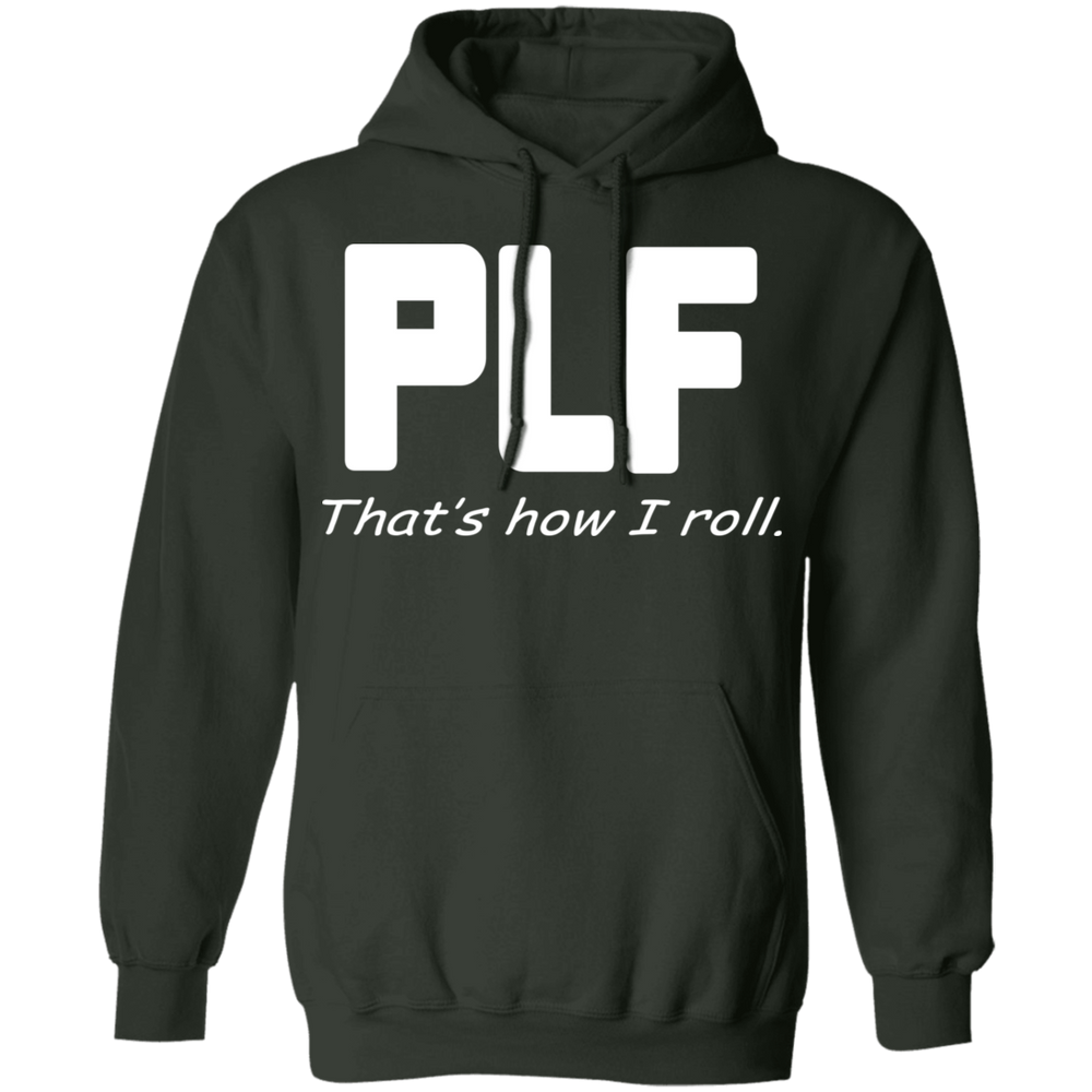 PLF THAT'S HOW I ROLL SHIRT