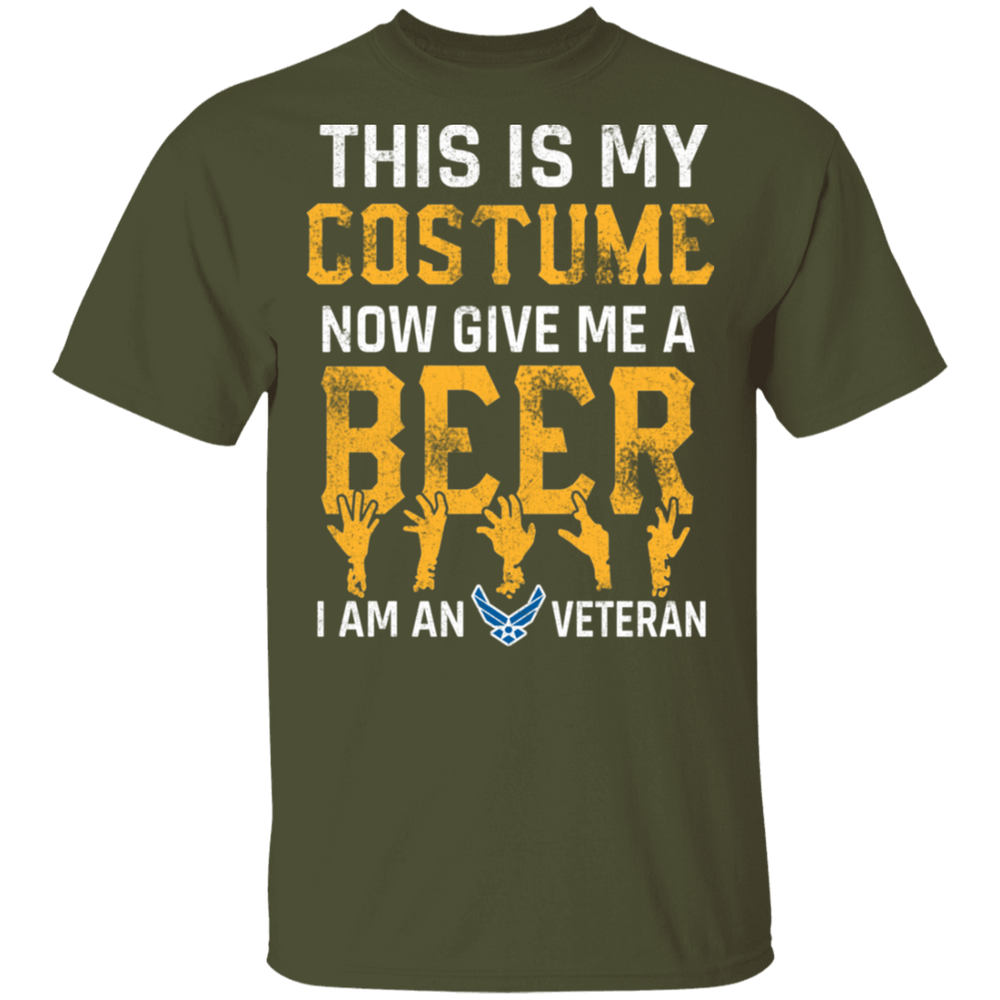 GIVE ME A BEER I AM AN AIR FORCE VET SHIRT