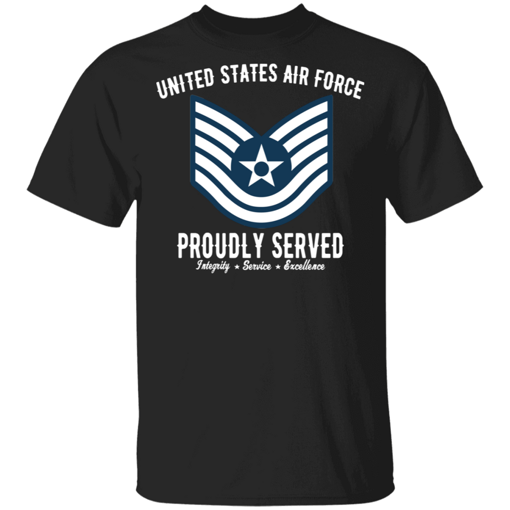 AIR FORCE PROUDLY SERVED E6 SHIRT