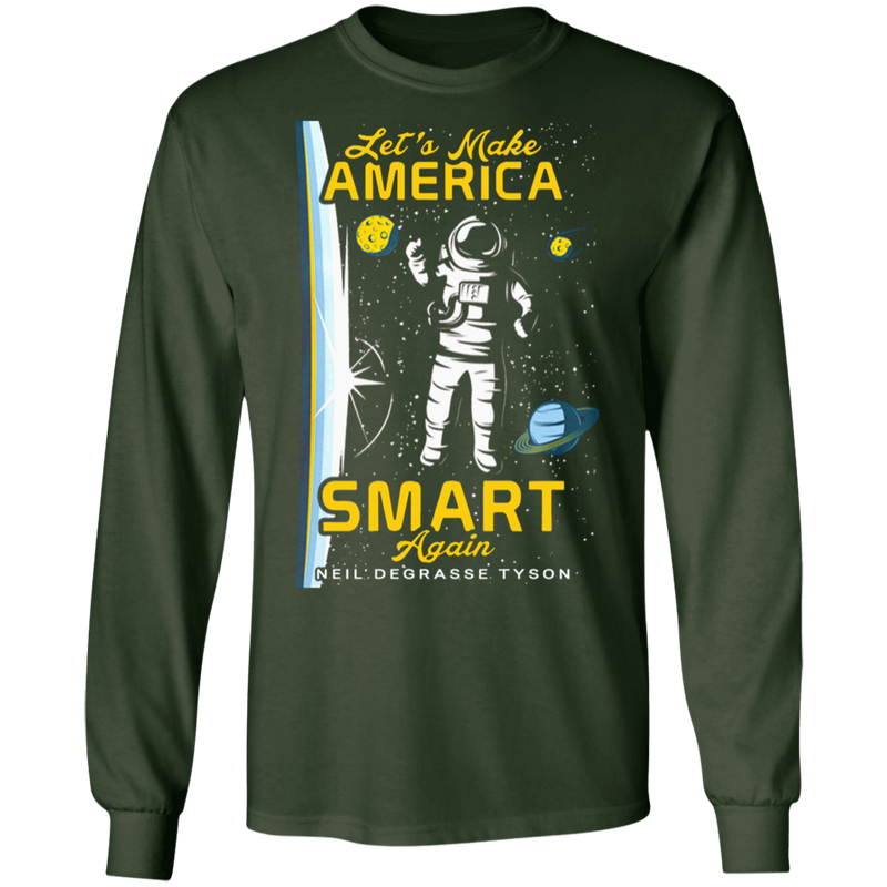 LET'S MAKE AMERICA SMART AGAIN SHIRT