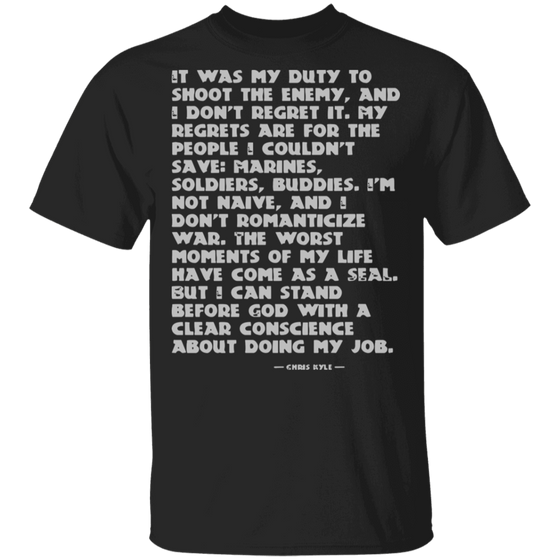 IT WAS MY DUTY TO SHOOT THE ENEMY SHIRT