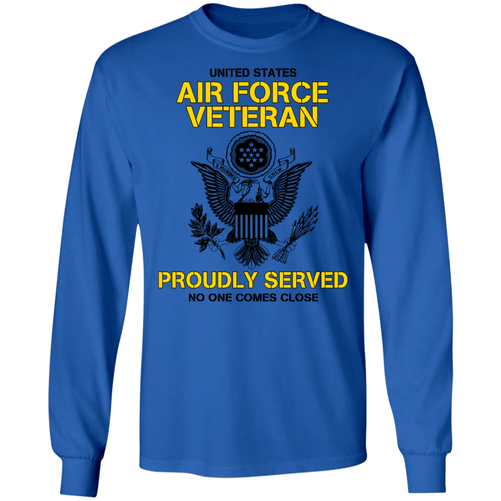 US AIR FORCE PROUDLY SERVED NO ONE COMES CLOSE GT SHIRT
