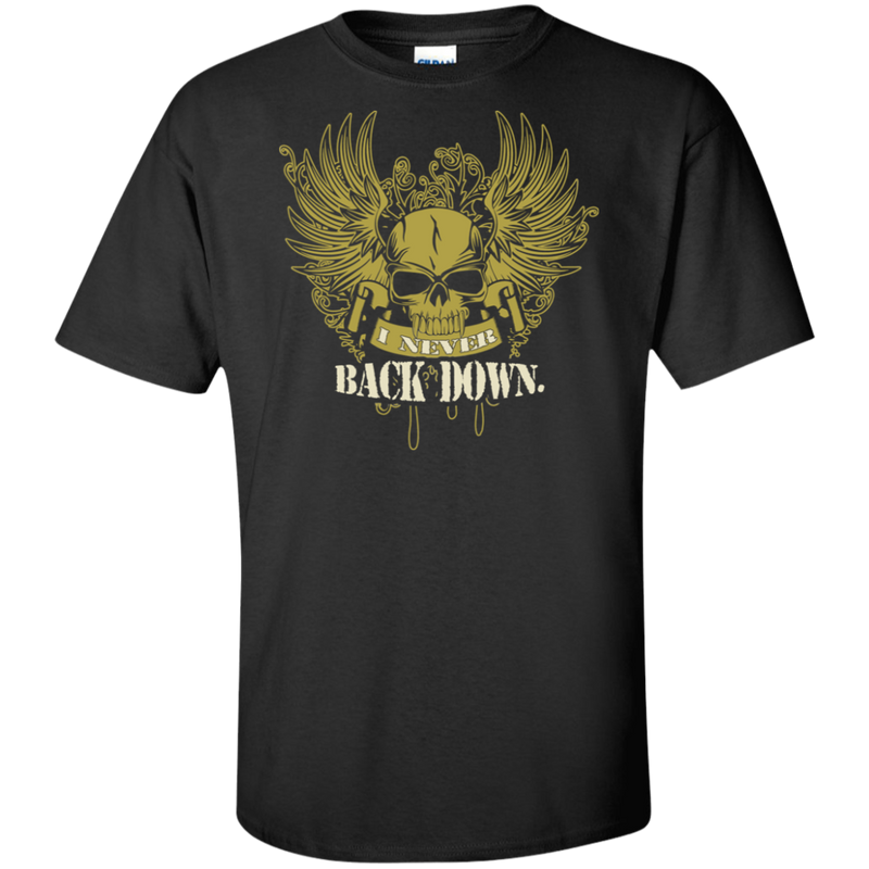 I NEVER BACK DOWN SHIRT