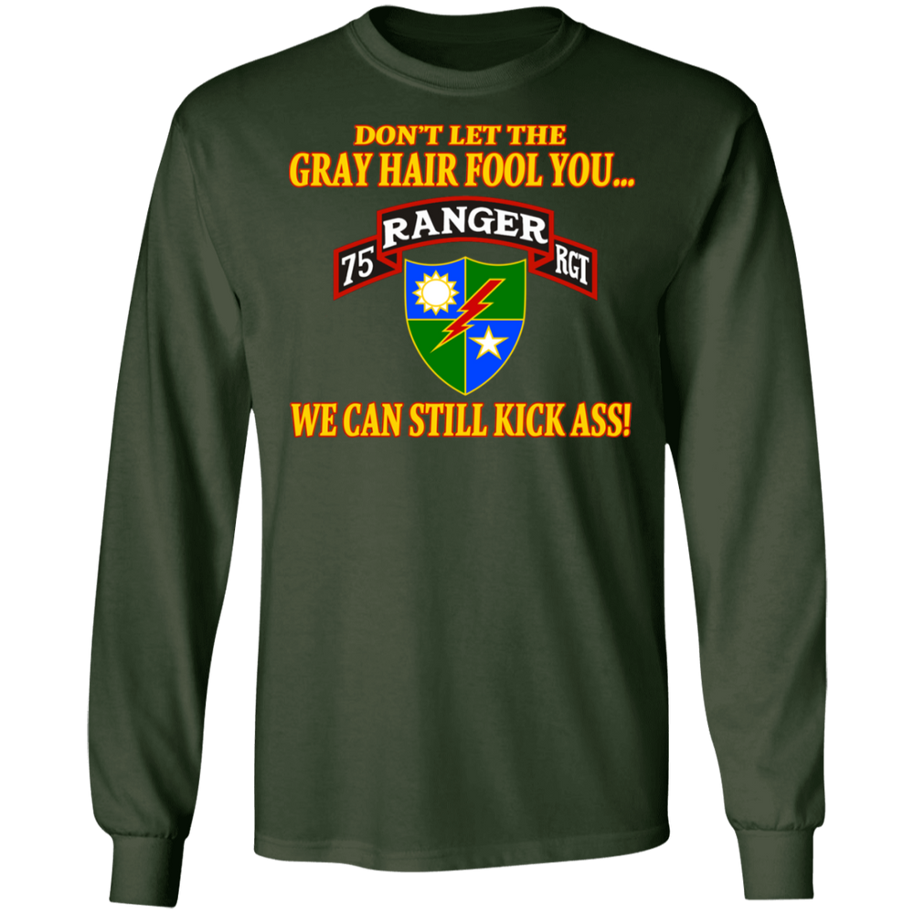 75TH RANGER DON'T LET THE GRAY HAIR FOOL YOU SHIRT