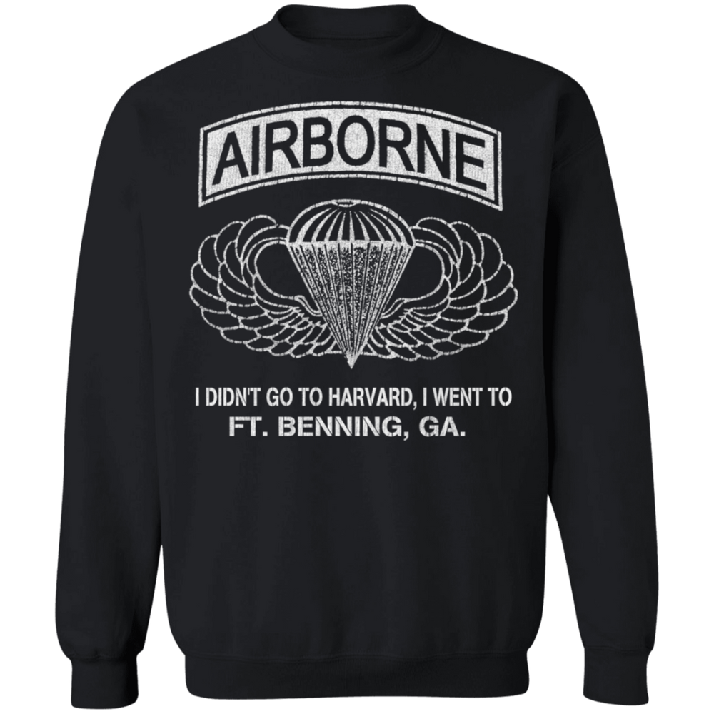 AIRBORNE - I DIDN'T GOT TO HARVARD, I GO TO FT BENNING, GA SHIRT