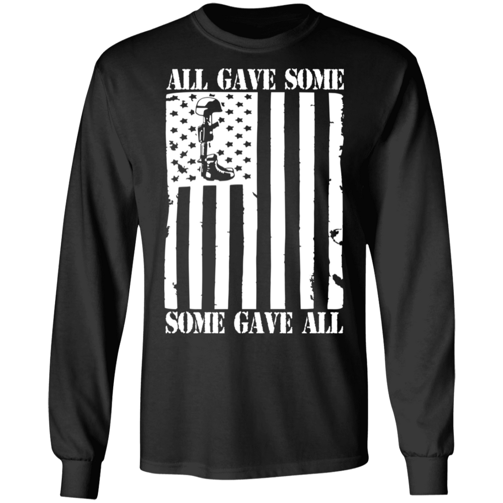 ALL GAVE SOME, SOME GAVE ALL SHIRT