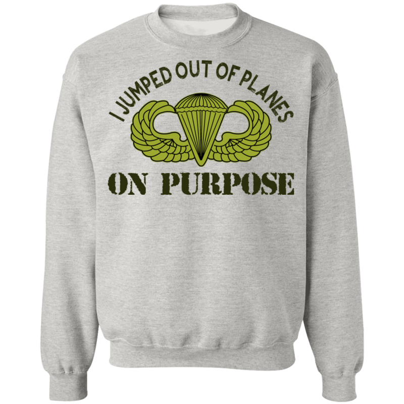 I JUMPED OUT OF PLANE ON PURPOSE BASIC PARACHUTIST SHIRT