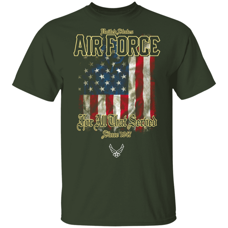 US AIR FORCE FOR ALL THAT SERVED SINCE 1947 SHIRT