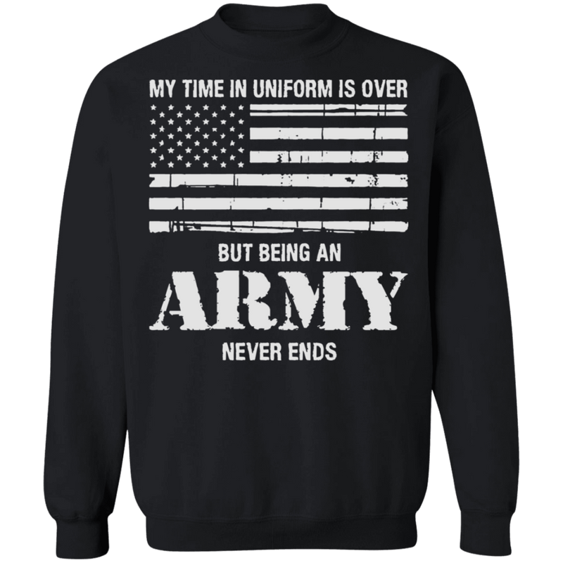 BEING AN ARMY NEVER ENDS SHIRT