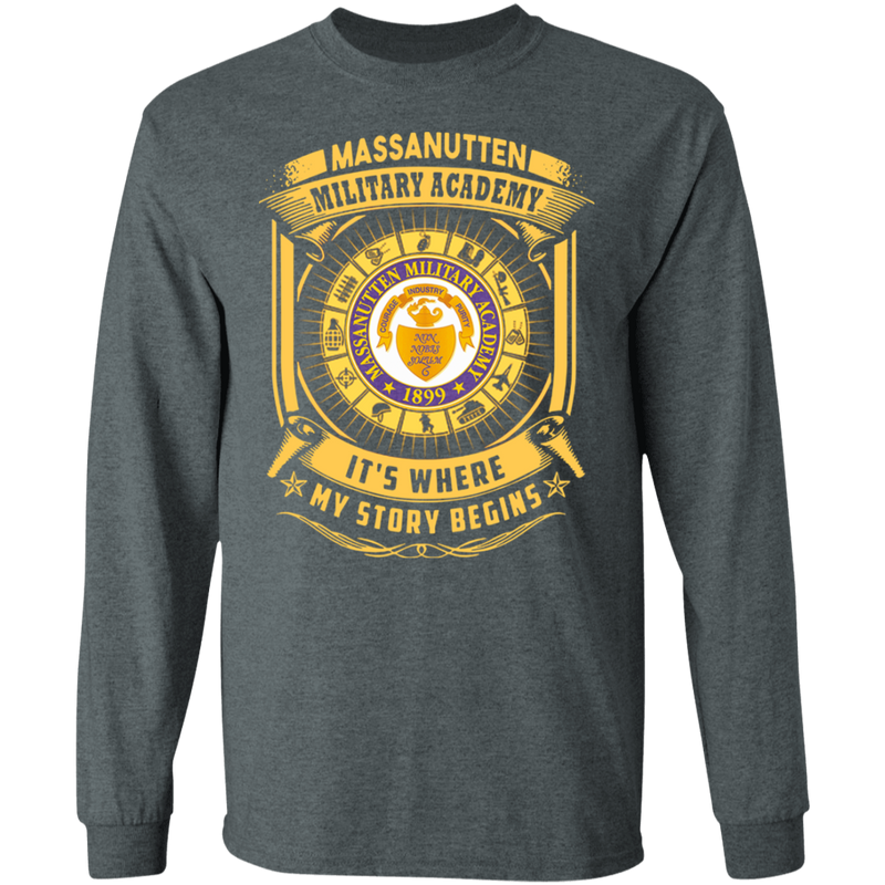 MASSANUTTEN MILITARY ACADEMY IT IS WHERE MY STORY BEGINS SHIRT