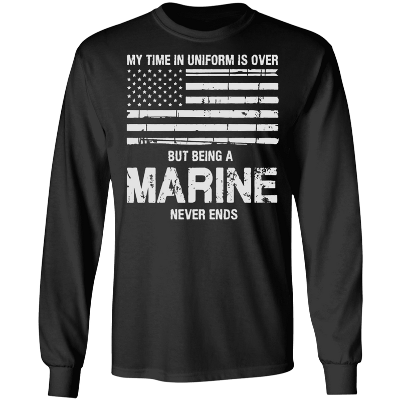 BEING AN MARINE NEVER ENDS SHIRT