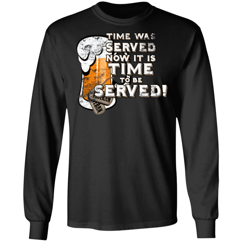 IT IS TIME TO BE SERVED SHIRT