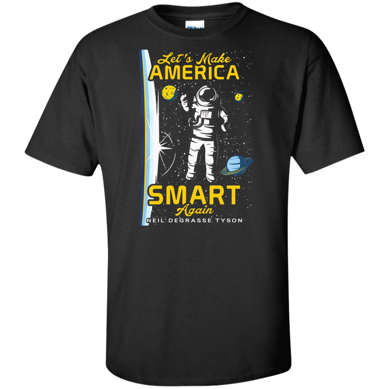 LET'S MAKE AMERICA SMART AGAIN SHIRT