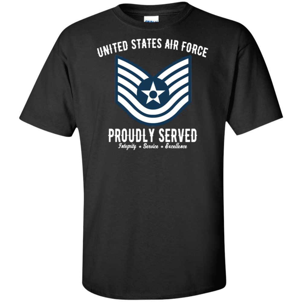 AIR FORCE PROUDLY SERVED E6 SHIRT