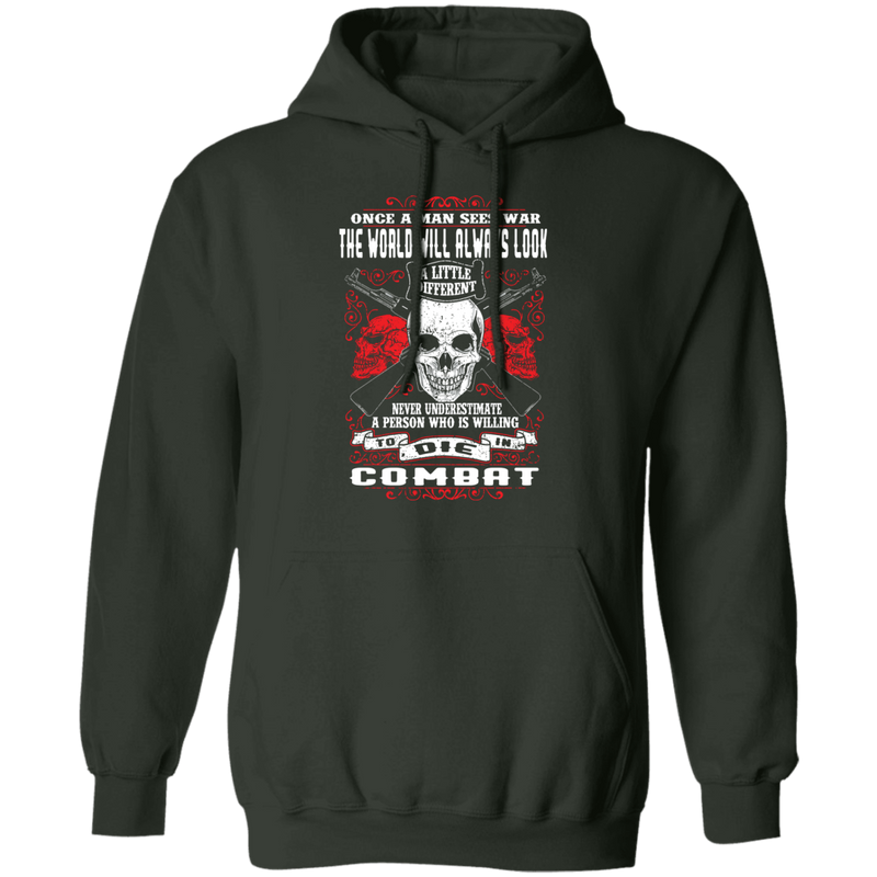 NEVER UNDERESTIMATE SOMEONE WHO IS WILLING TO DIE IN COMBAT SHIRT