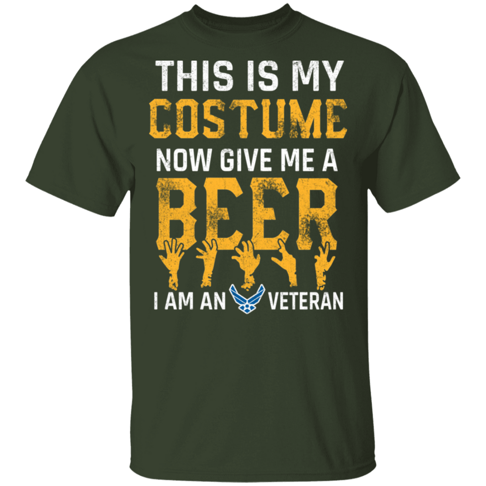 GIVE ME A BEER I AM AN AIR FORCE VET SHIRT
