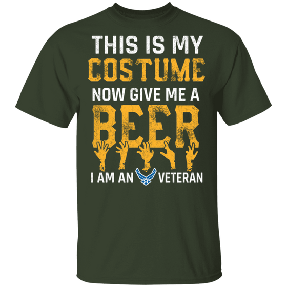 GIVE ME A BEER I AM AN AIR FORCE VET SHIRT
