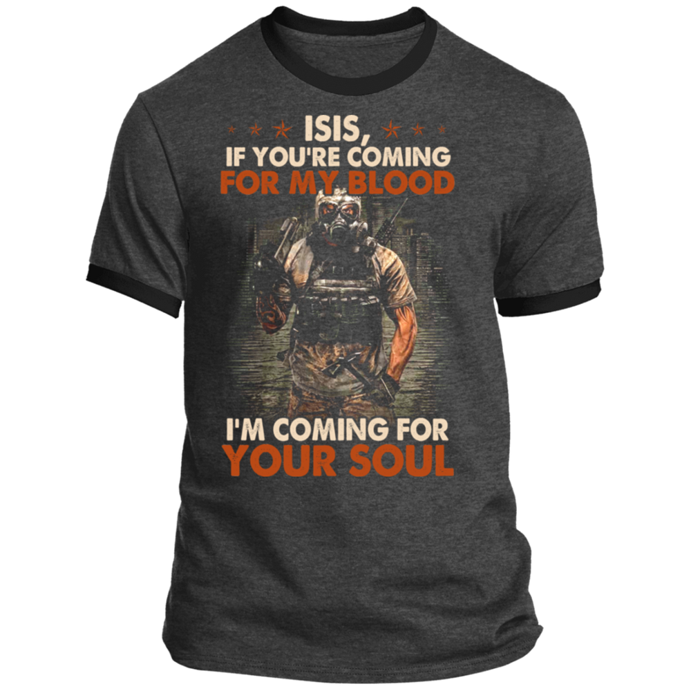 ISIS I'M COMING FOR YOUR SOUL SHIRT