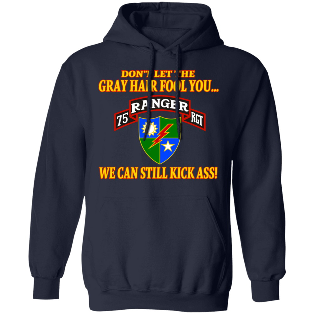 75TH RANGER DON'T LET THE GRAY HAIR FOOL YOU SHIRT