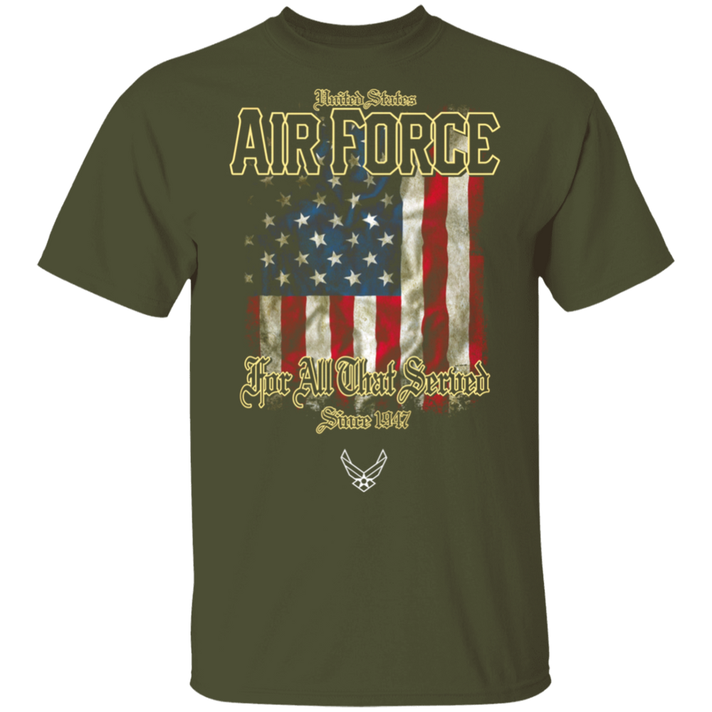 US AIR FORCE FOR ALL THAT SERVED SINCE 1947 SHIRT