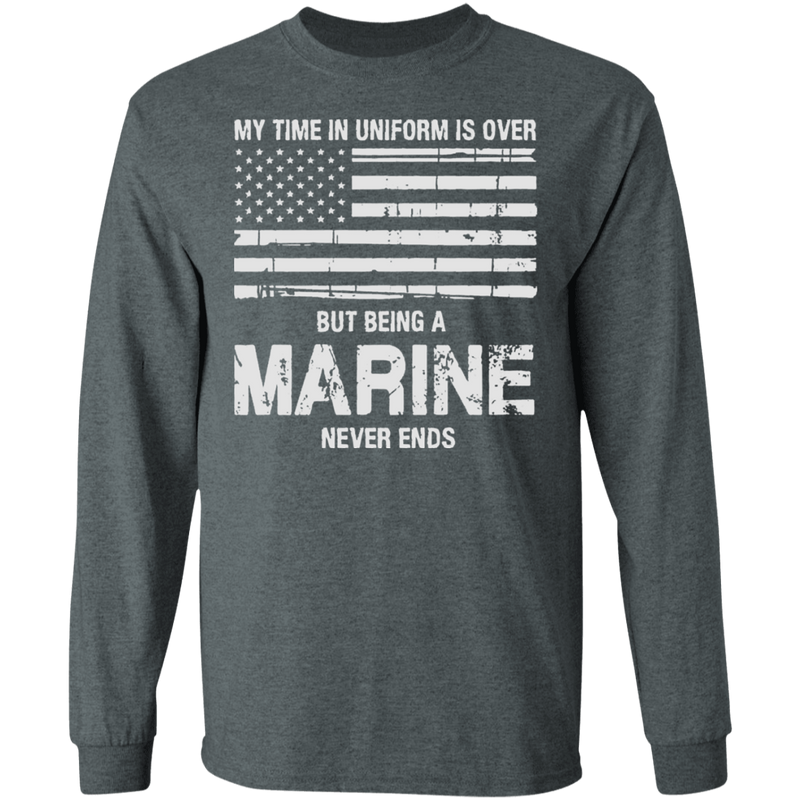 BEING AN MARINE NEVER ENDS SHIRT