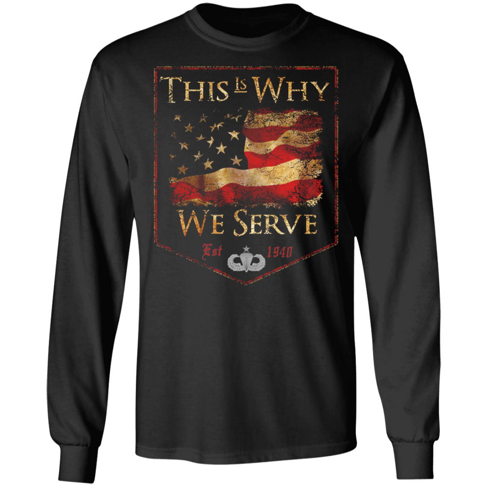 Senior Parachutist Badge This Is Why We Served Shirt