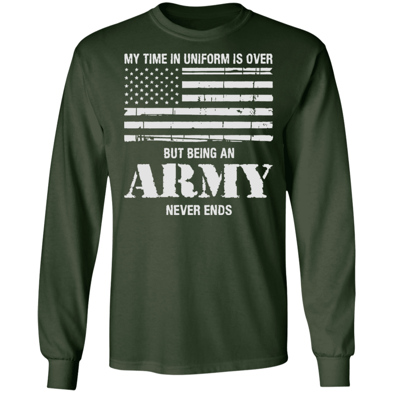 BEING AN ARMY NEVER ENDS SHIRT