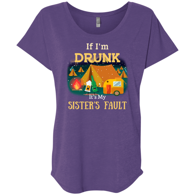 If I'm drunk, it's my sister's fault T-Shirt
