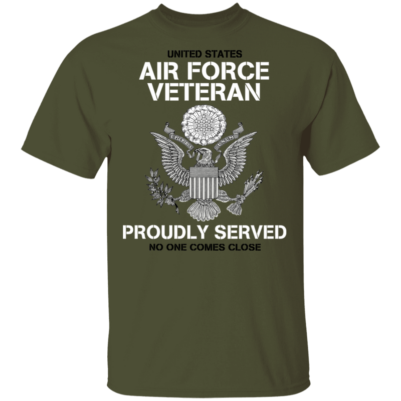 US AIR FORCE PROUDLY SERVED NO ONE COMES CLOSE SHIRT