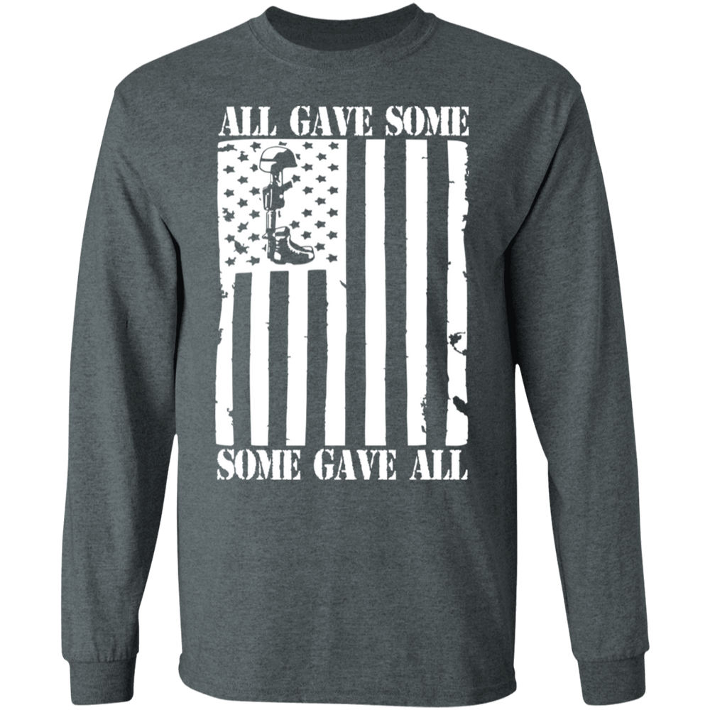 ALL GAVE SOME, SOME GAVE ALL SHIRT