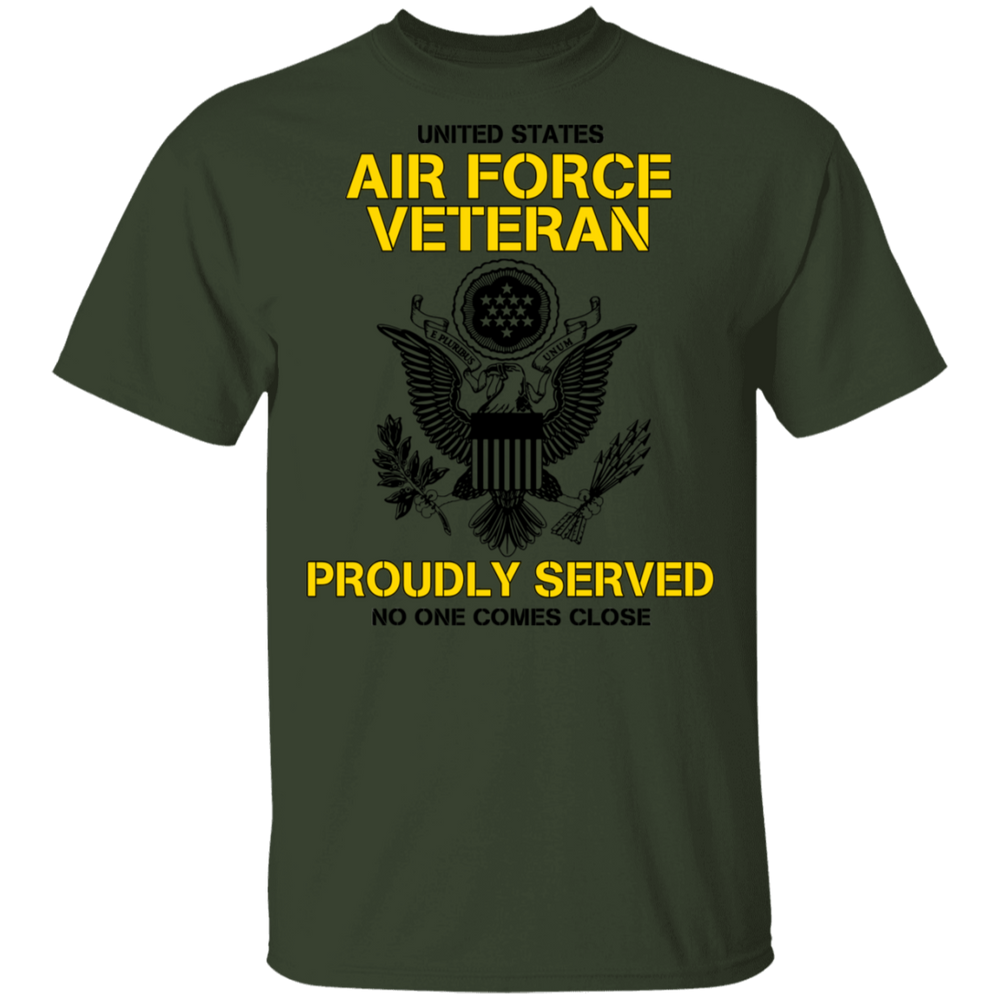 US AIR FORCE PROUDLY SERVED NO ONE COMES CLOSE GT SHIRT
