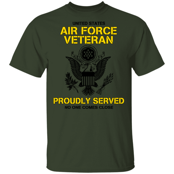 US AIR FORCE PROUDLY SERVED NO ONE COMES CLOSE GT SHIRT