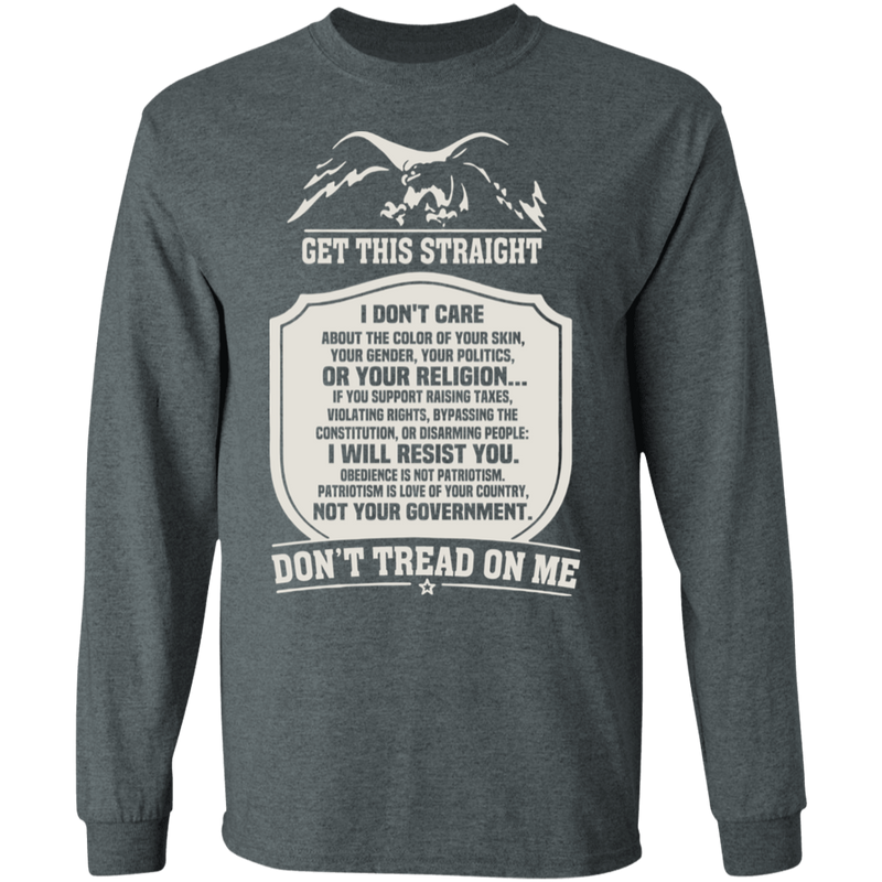 GET THIS STRAIGHT DON'T TREAD ON ME SHIRT