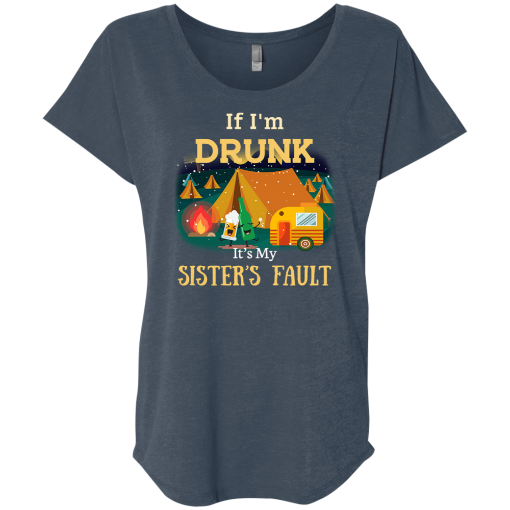 If I'm drunk, it's my sister's fault T-Shirt