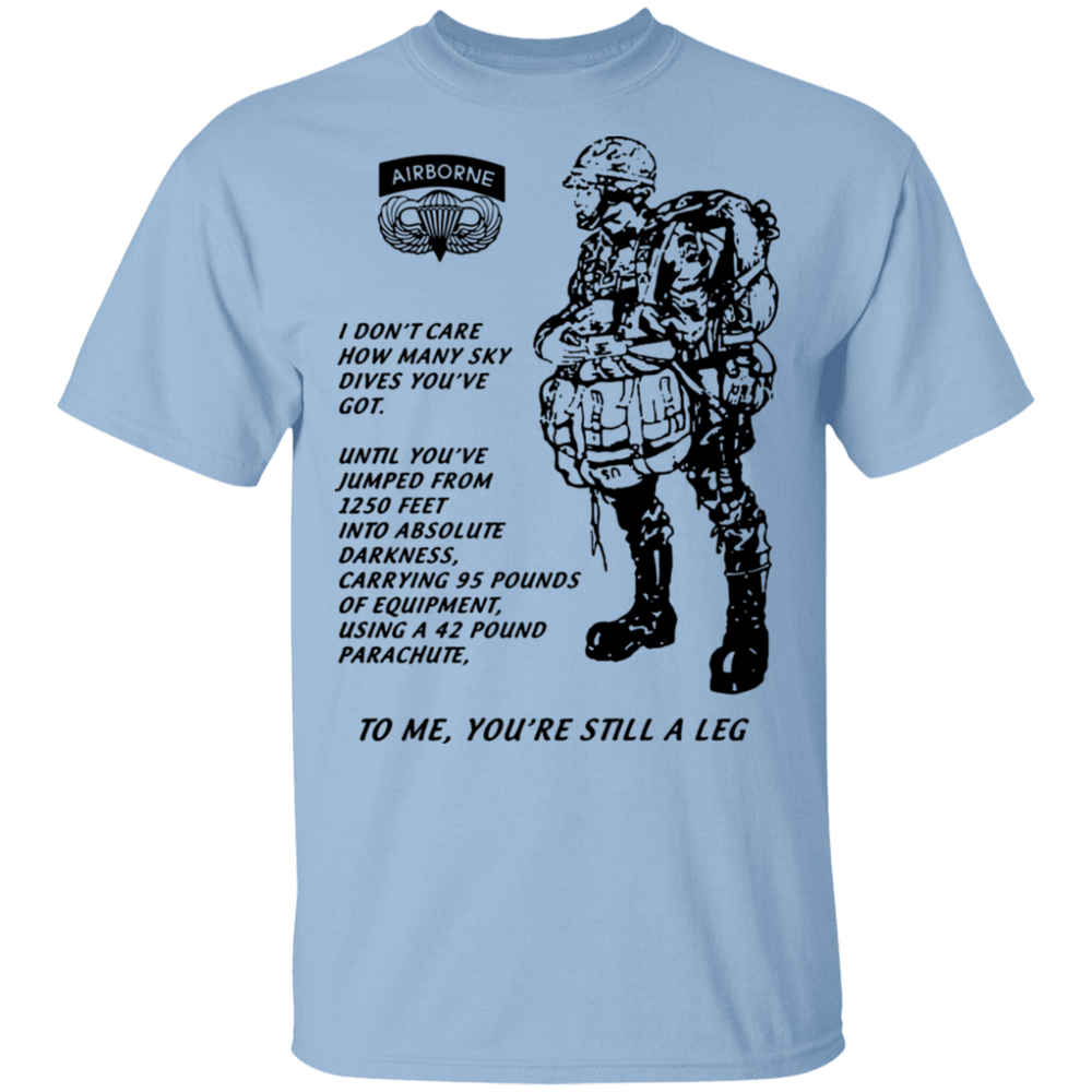 TO ME YOU'RE STILL A LEG SHIRT