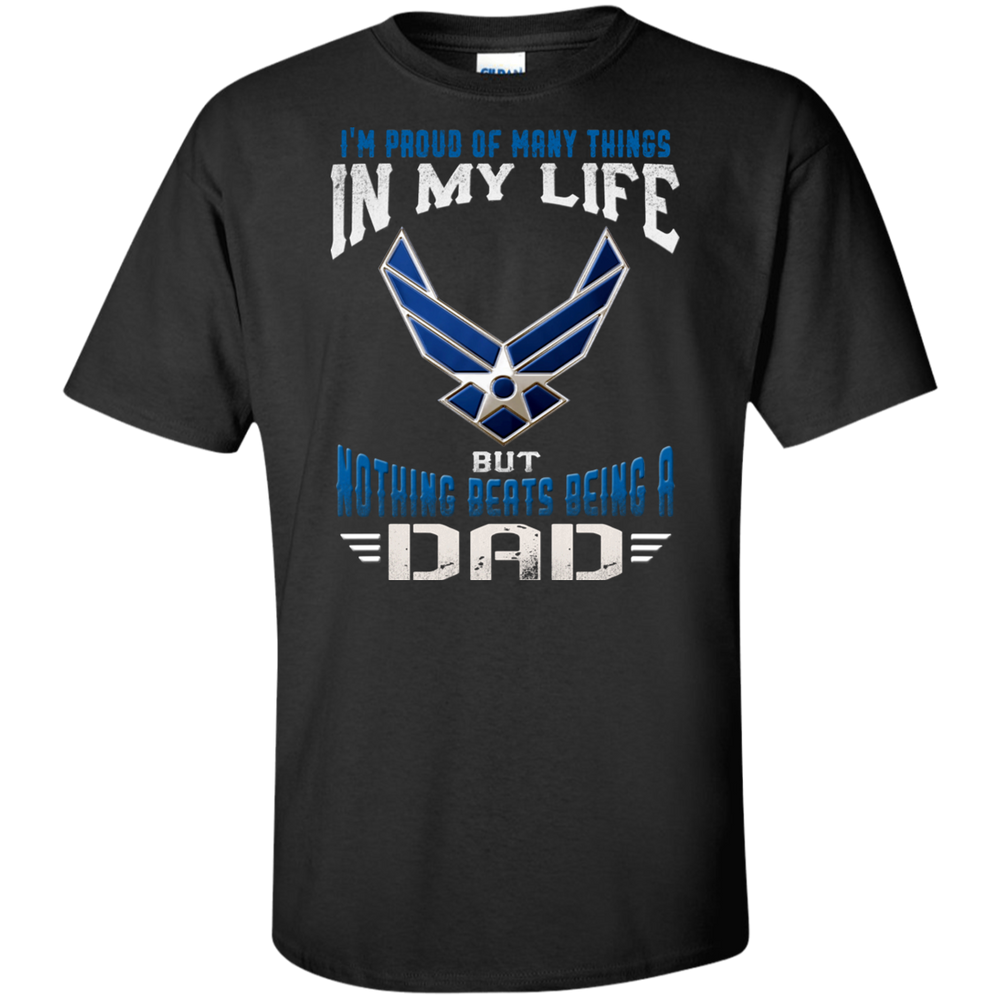 NOTHING BEATS BEING AN AIR FORCE DAD SHIRT