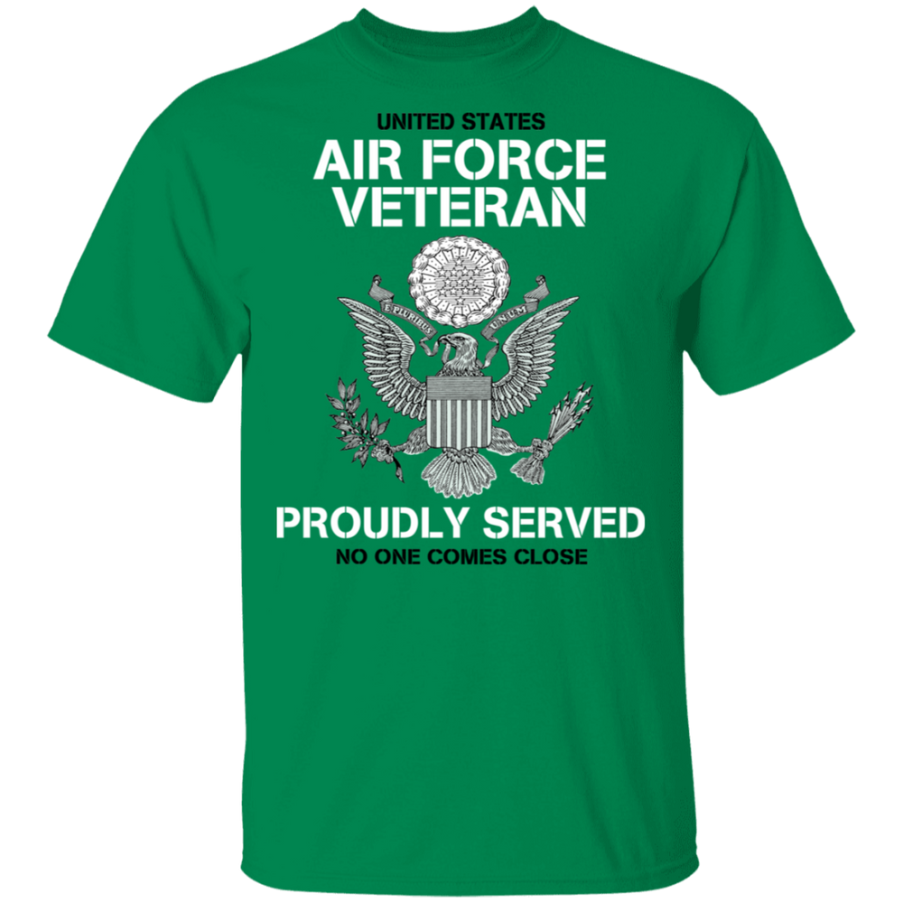 US AIR FORCE PROUDLY SERVED NO ONE COMES CLOSE SHIRT