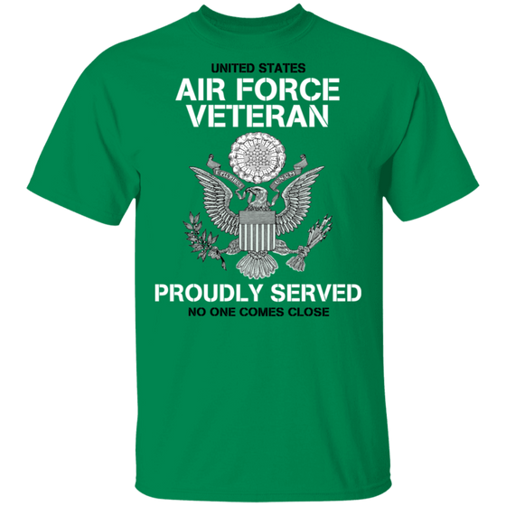US AIR FORCE PROUDLY SERVED NO ONE COMES CLOSE SHIRT