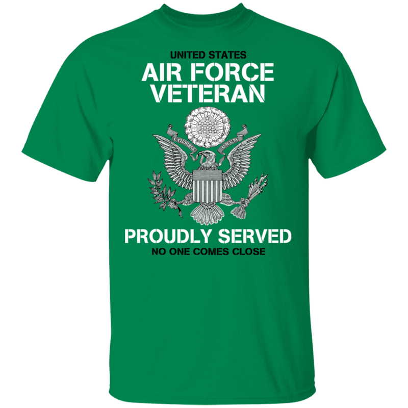 US AIR FORCE PROUDLY SERVED NO ONE COMES CLOSE SHIRT